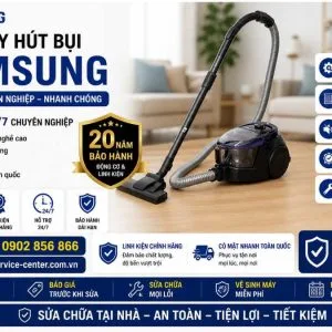 Sửa Máy Hút Bụi Samsung Tại Hà Nội Uy Tín 24/7 Chính Hãng